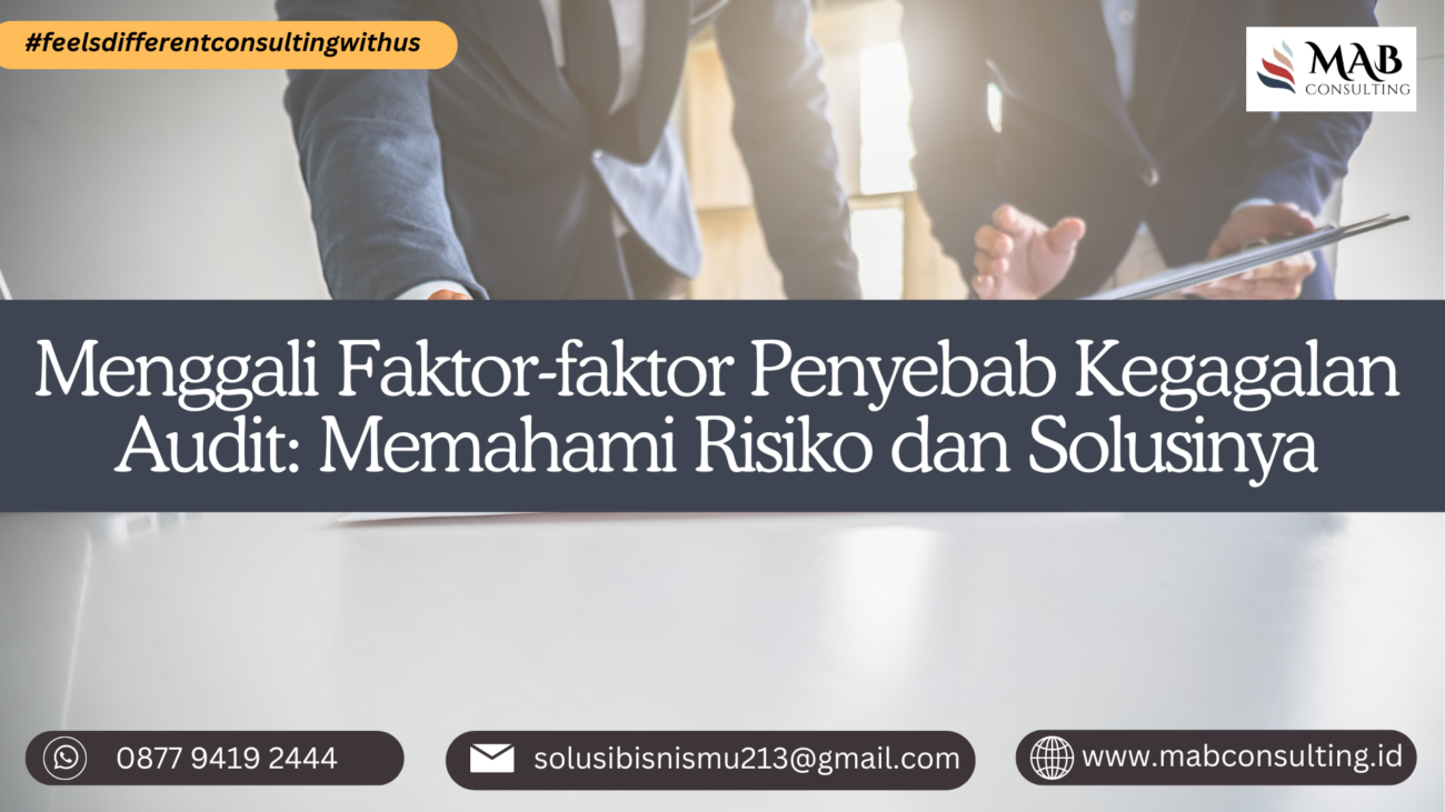 Menggali Faktor Penyebab Kegagalan Audit